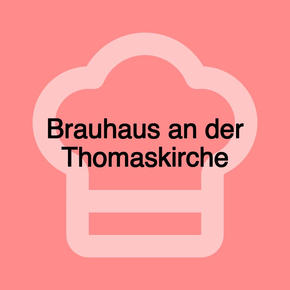 Brauhaus an der Thomaskirche