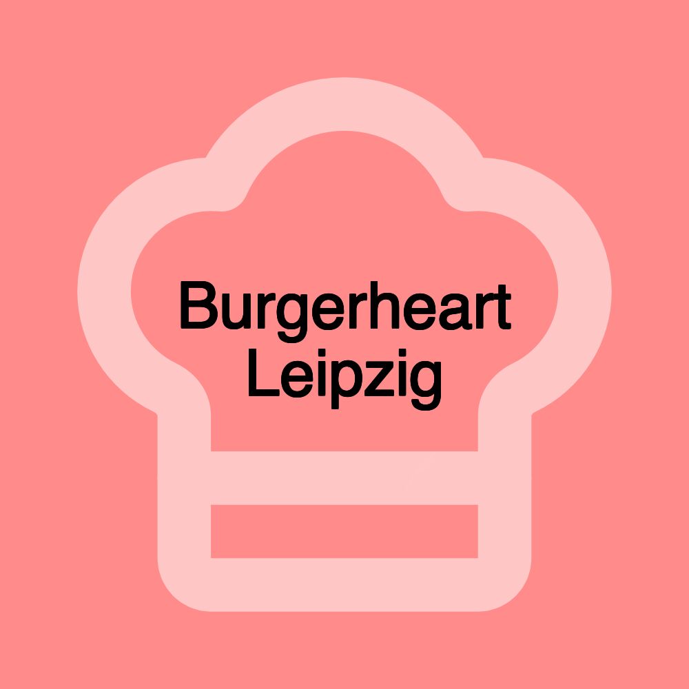 Burgerheart Leipzig