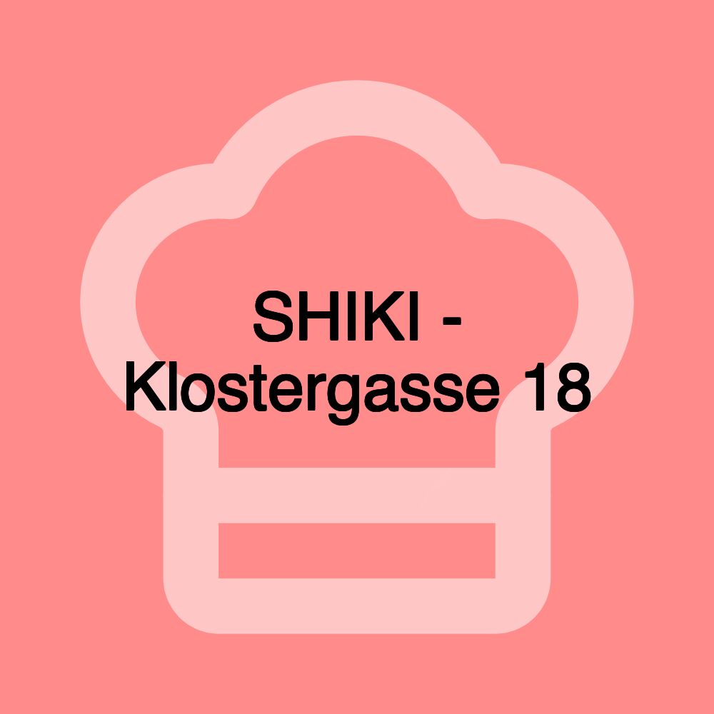 SHIKI - Klostergasse 18