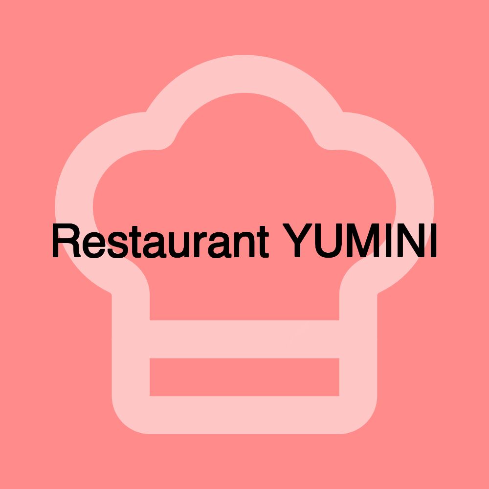 Restaurant YUMINI