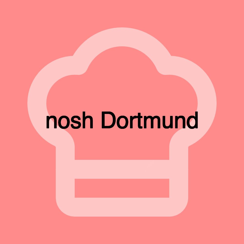 nosh Dortmund