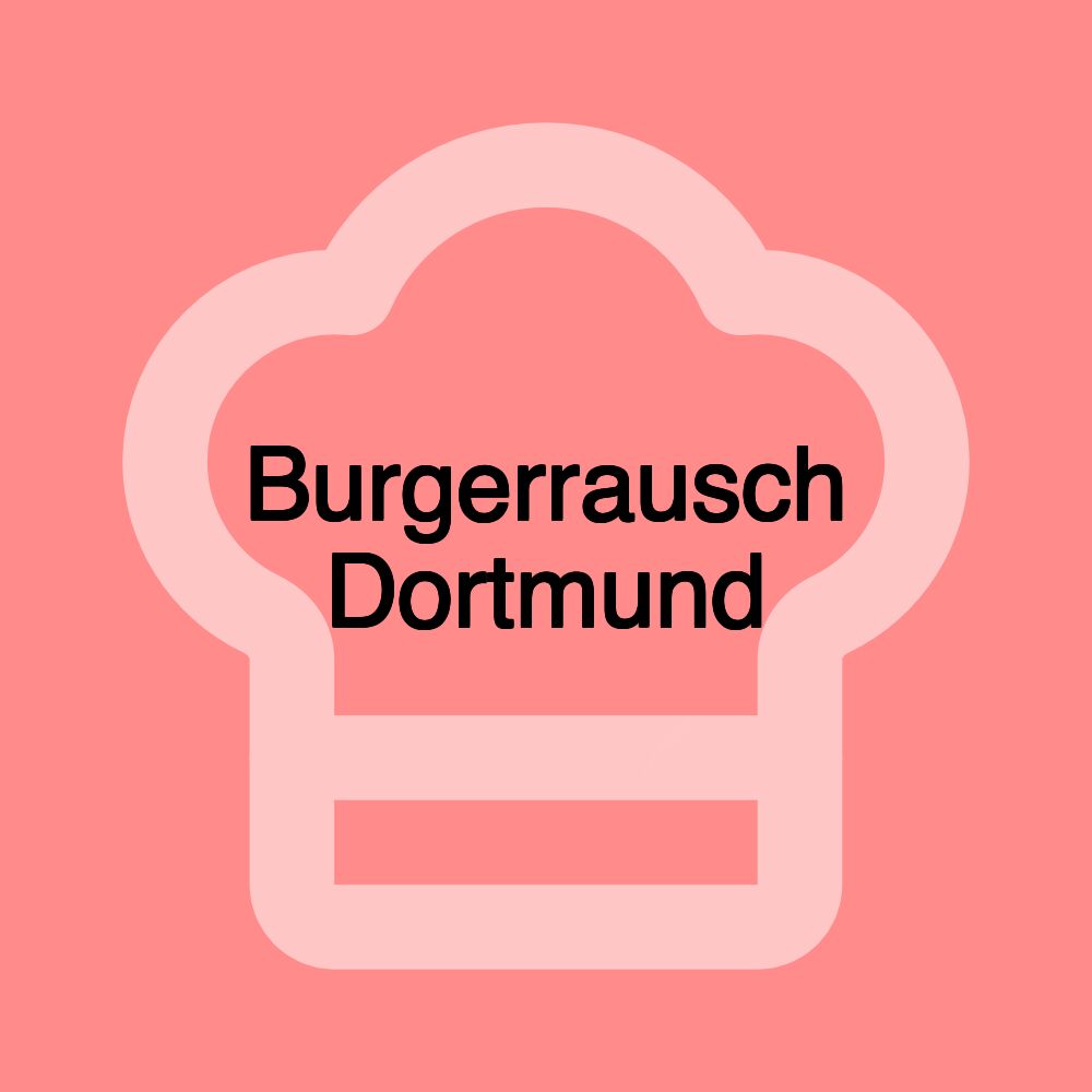 Burgerrausch Dortmund