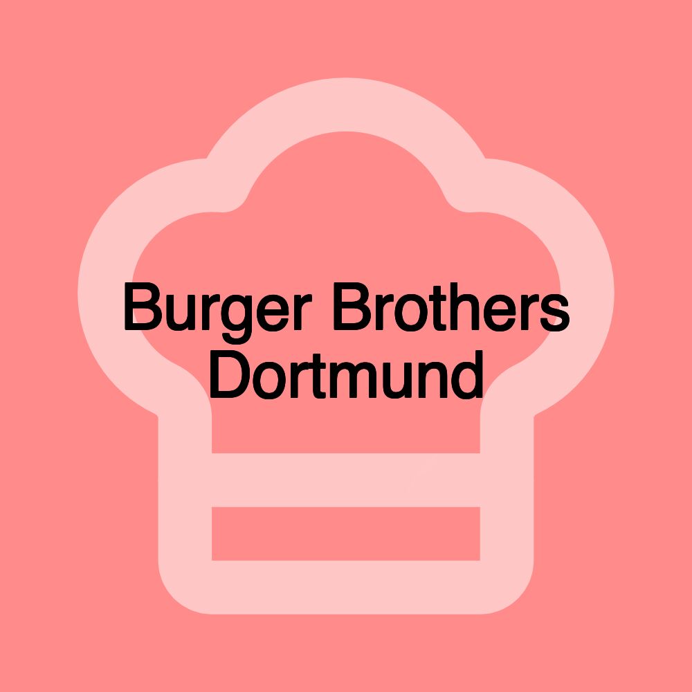 Burger Brothers Dortmund