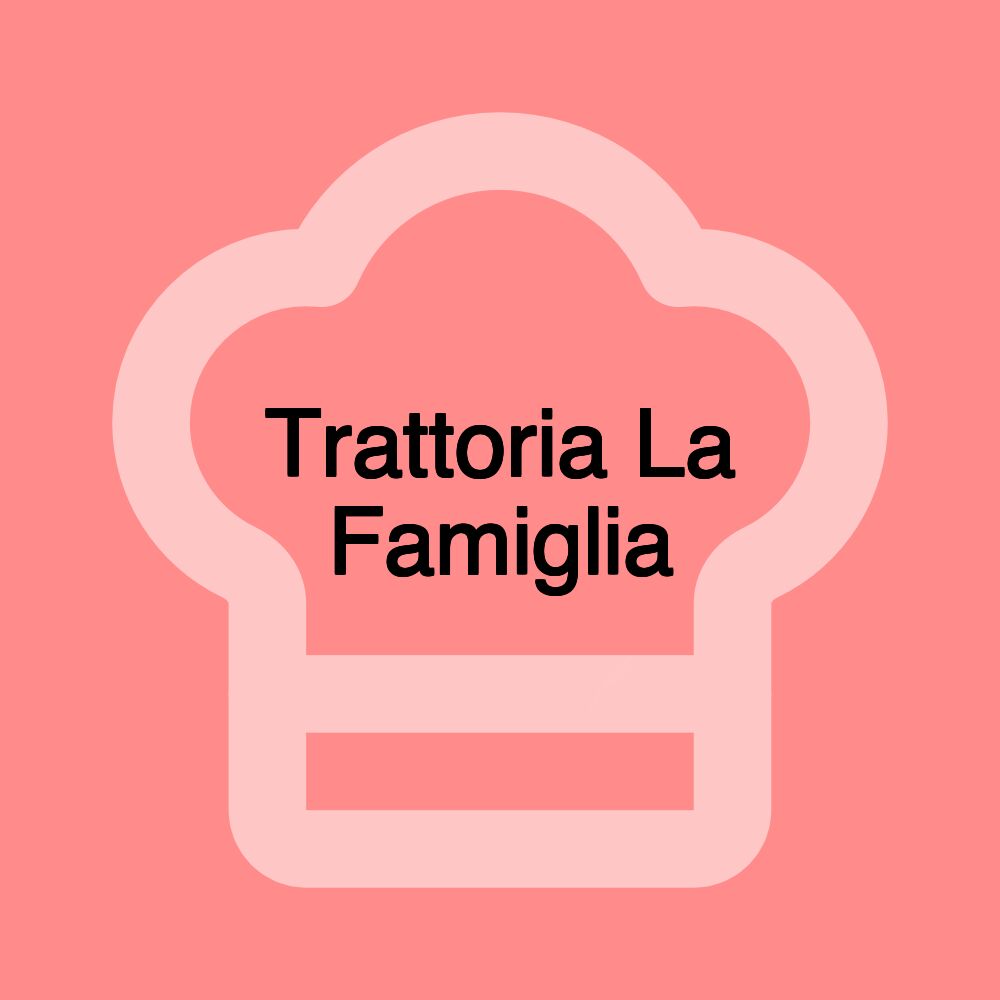 Trattoria La Famiglia