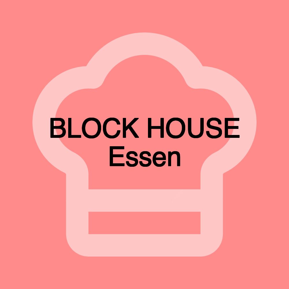 BLOCK HOUSE Essen