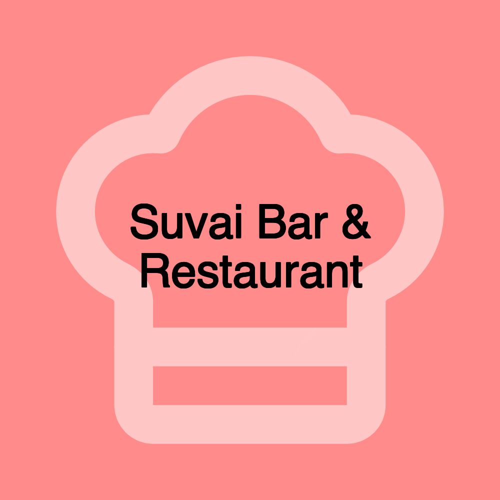 Suvai Bar & Restaurant