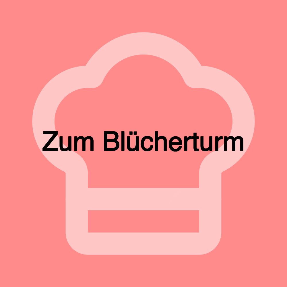 Zum Blücherturm