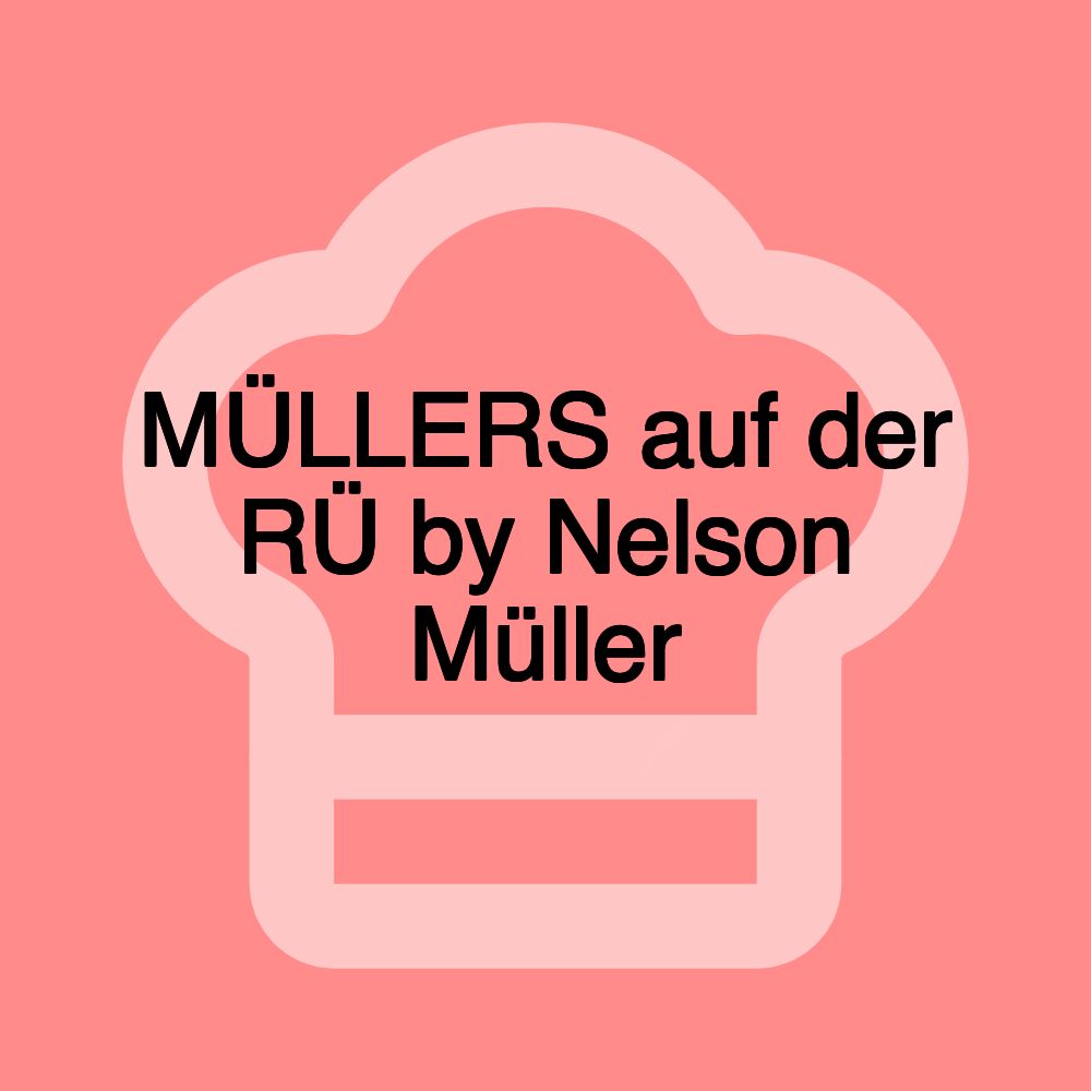 MÜLLERS auf der RÜ by Nelson Müller