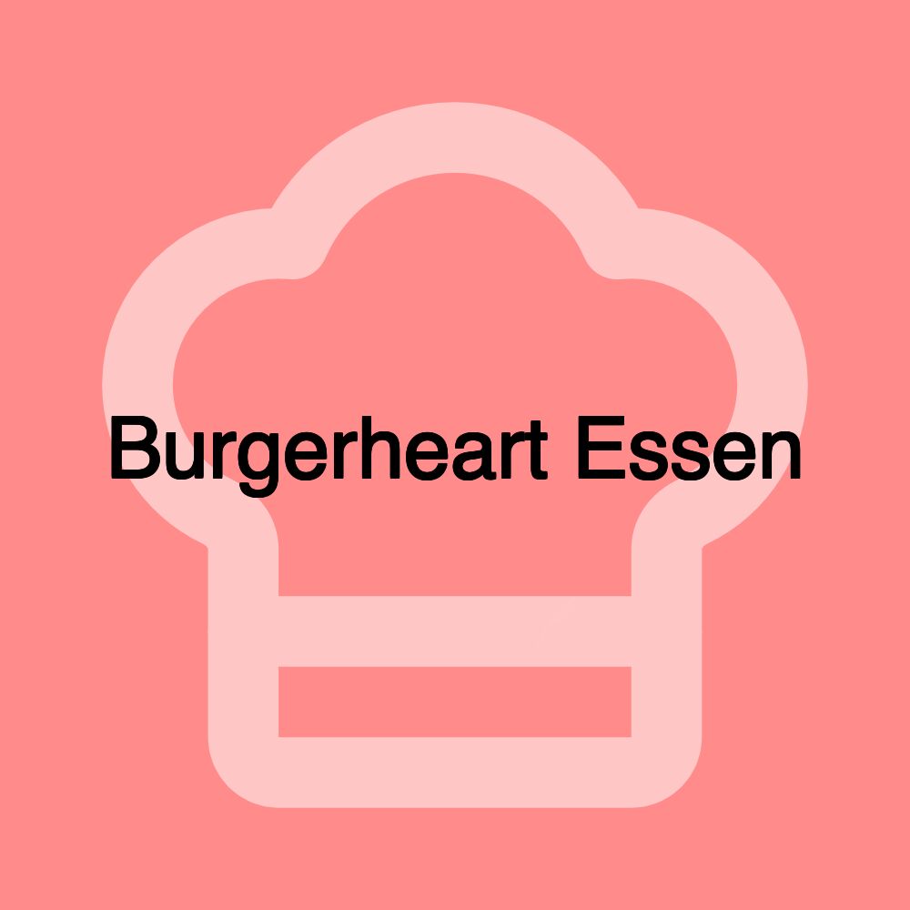 Burgerheart Essen