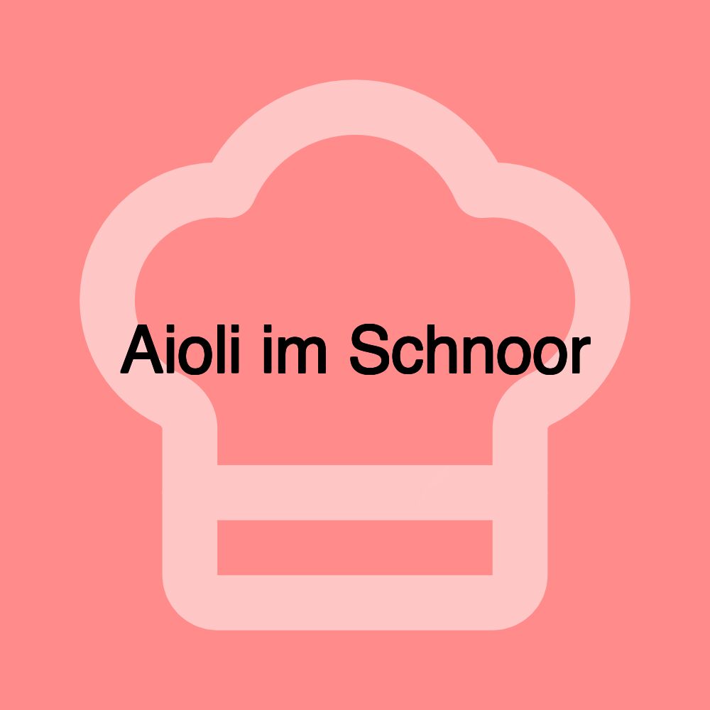 Aioli im Schnoor