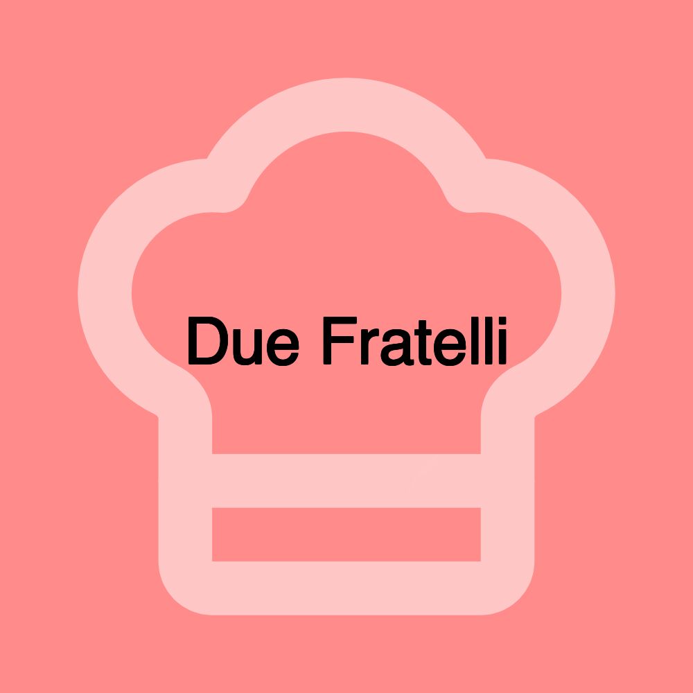 Due Fratelli