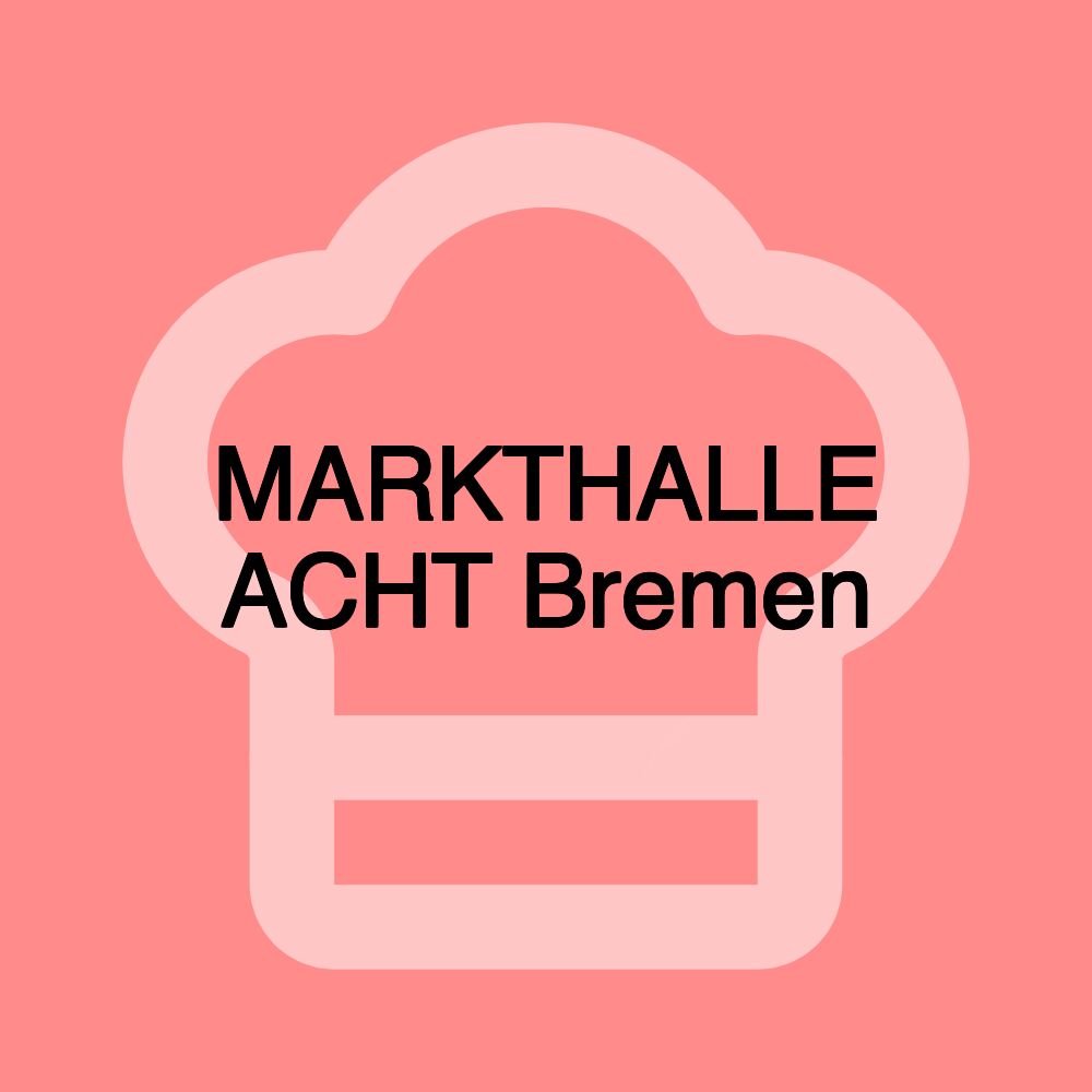 MARKTHALLE ACHT Bremen