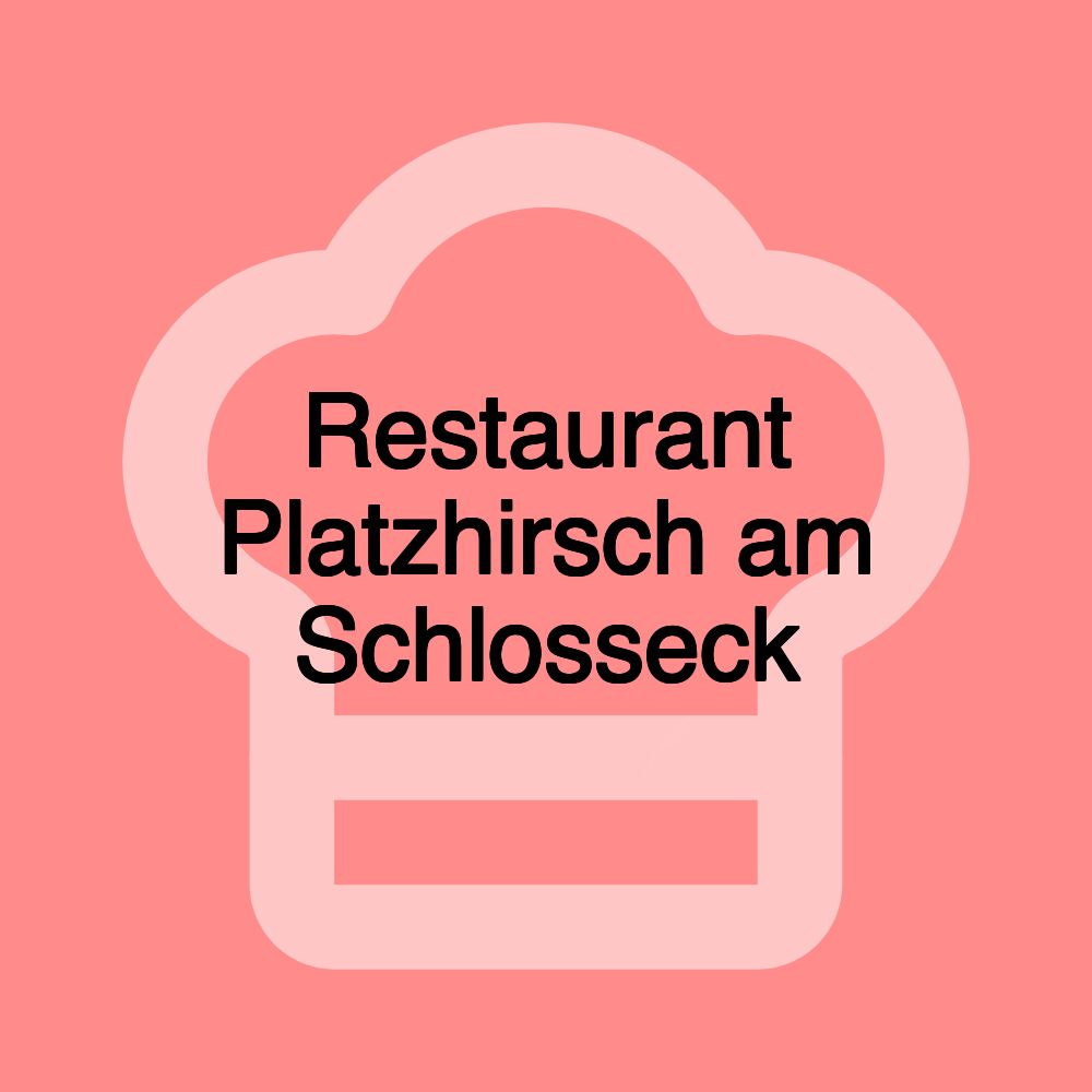 Restaurant Platzhirsch am Schlosseck