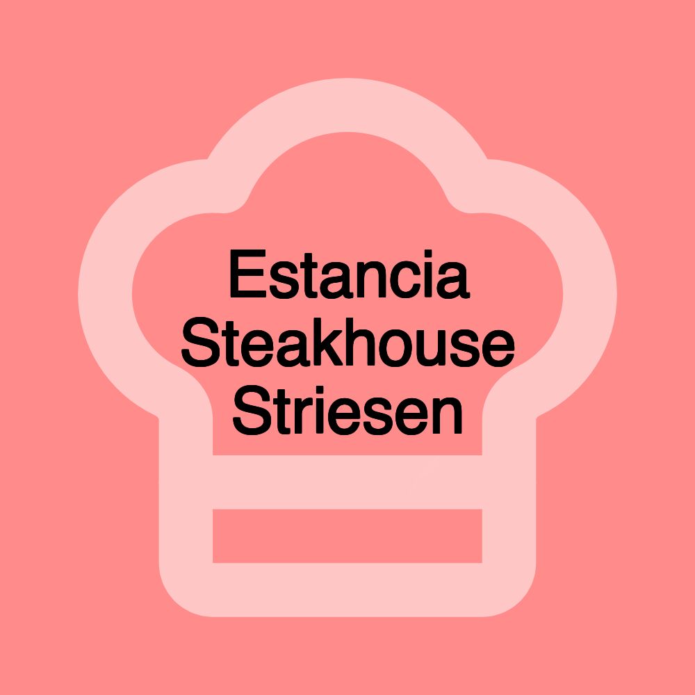 Estancia Steakhouse Striesen