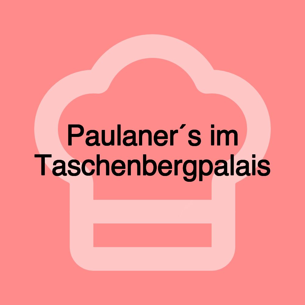 Paulaner´s im Taschenbergpalais