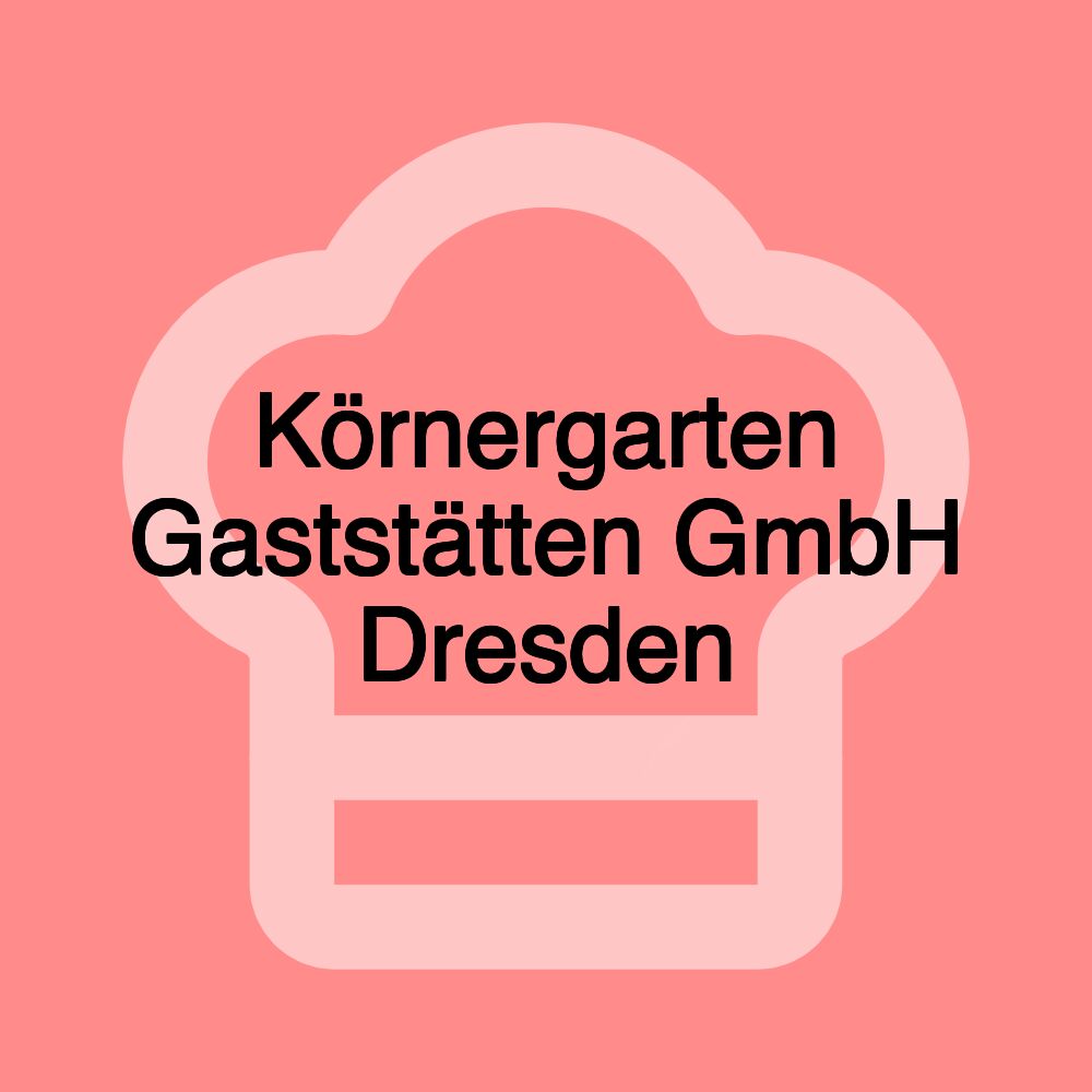 Körnergarten Gaststätten GmbH Dresden