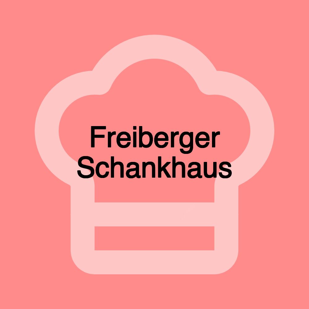 Freiberger Schankhaus