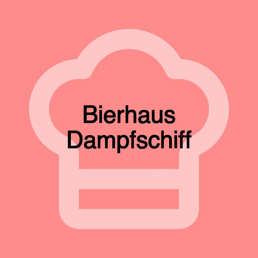 Bierhaus Dampfschiff