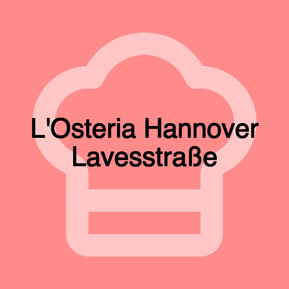 L'Osteria Hannover Lavesstraße