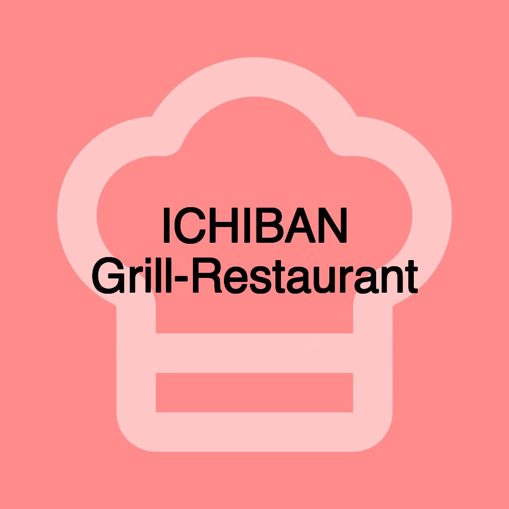 ICHIBAN Grill-Restaurant