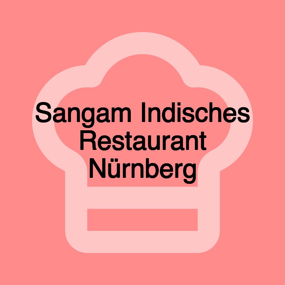 Sangam Indisches Restaurant Nürnberg