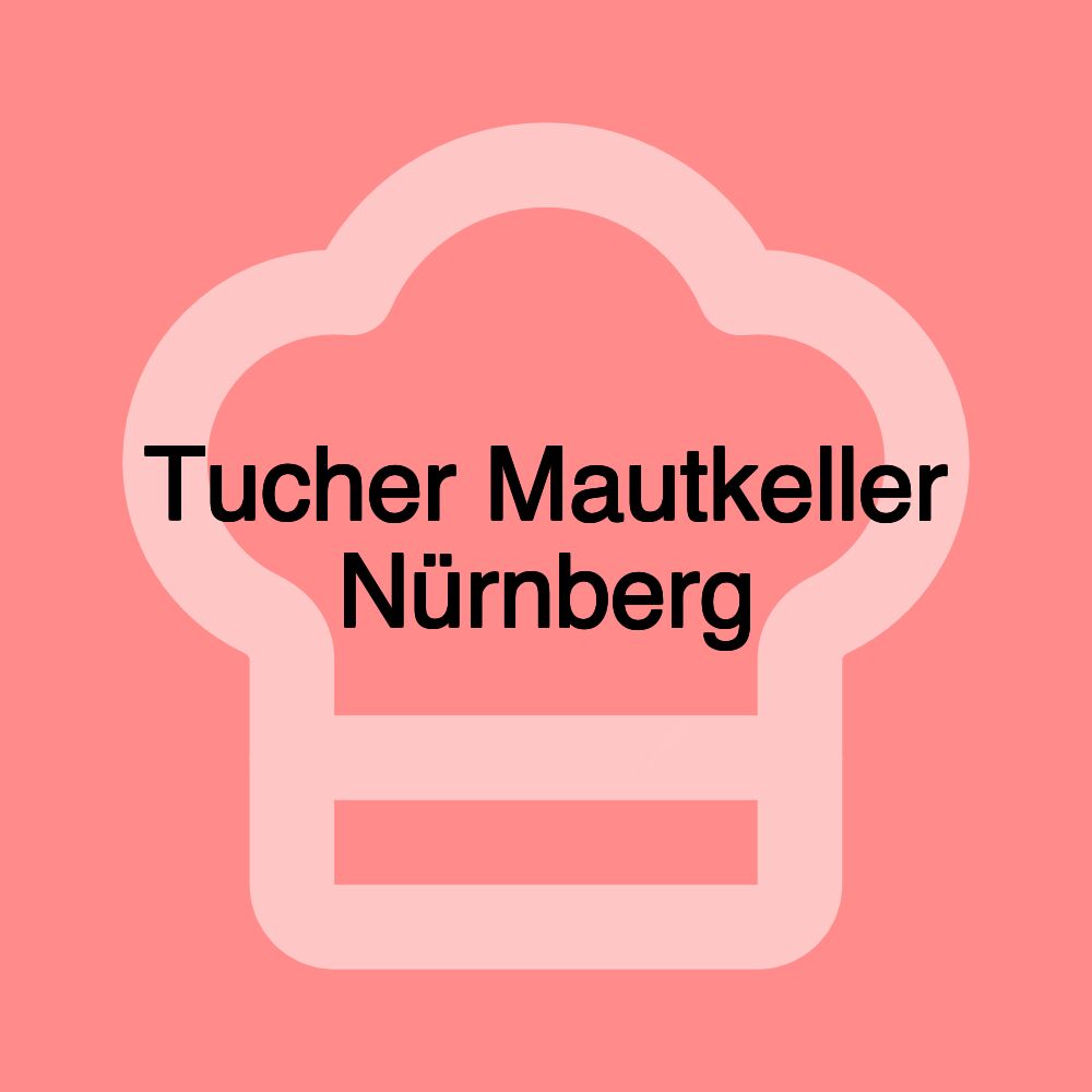 Tucher Mautkeller Nürnberg