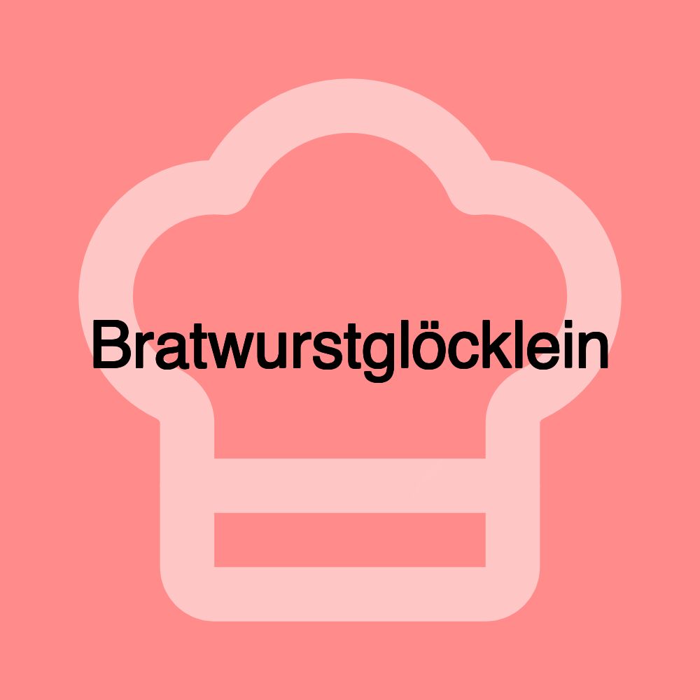 Bratwurstglöcklein