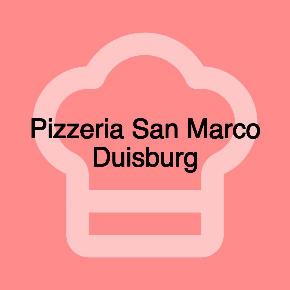 Pizzeria San Marco Duisburg