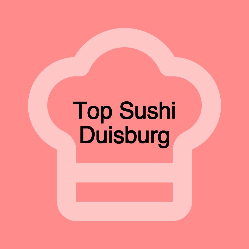 Top Sushi Duisburg