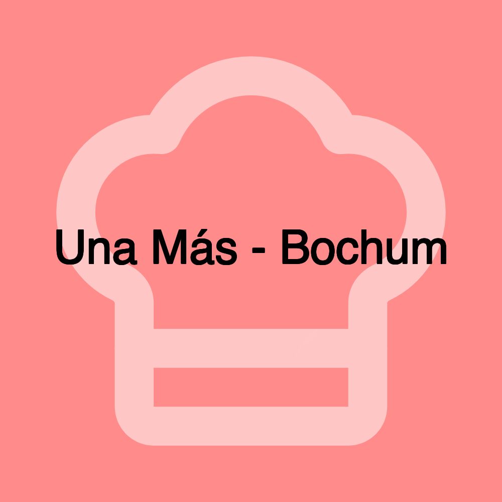 Una Más - Bochum