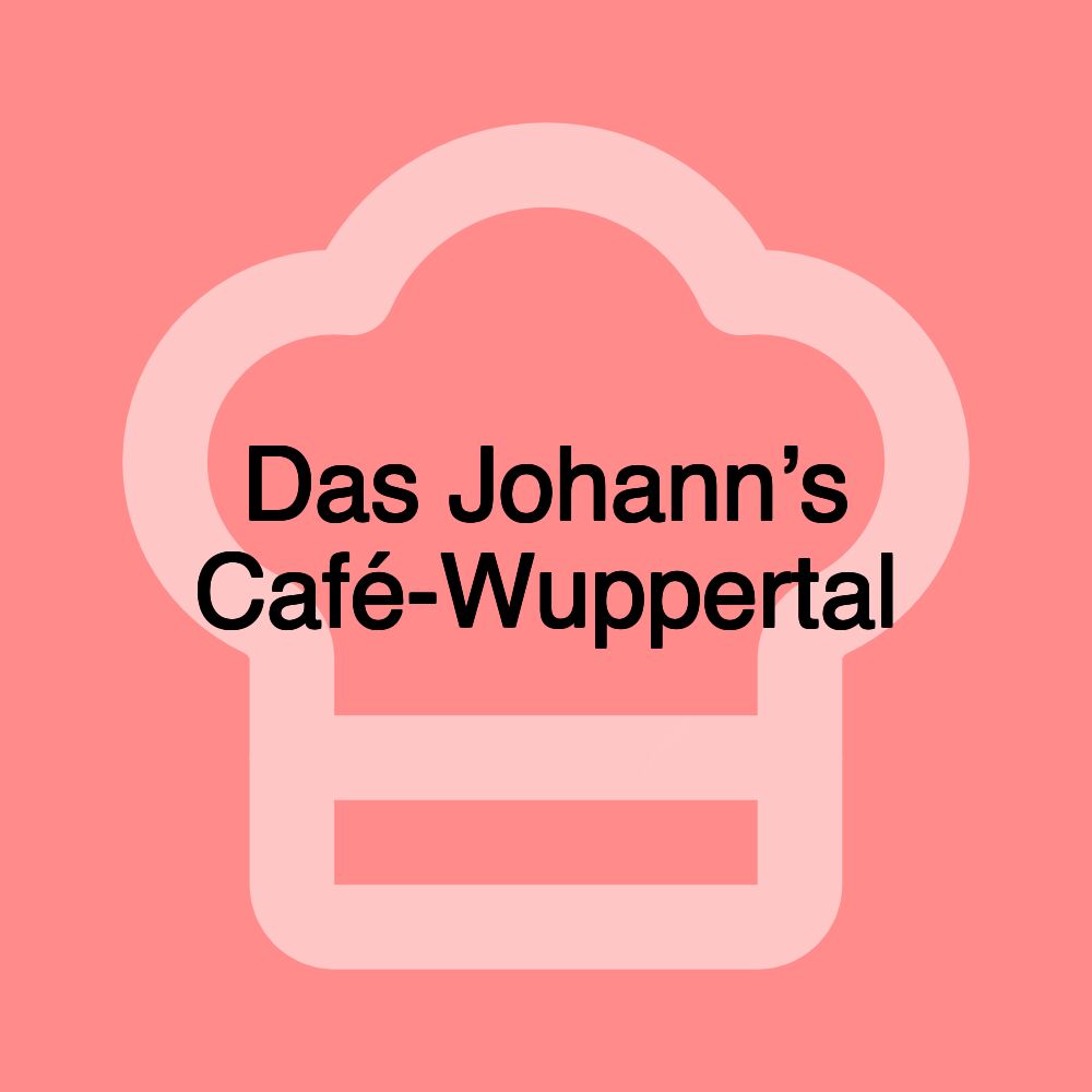 Das Johann’s Café-Wuppertal