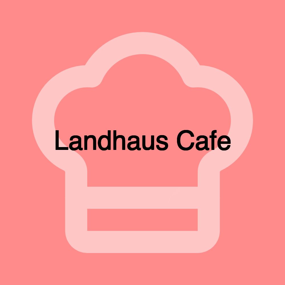 Landhaus Cafe