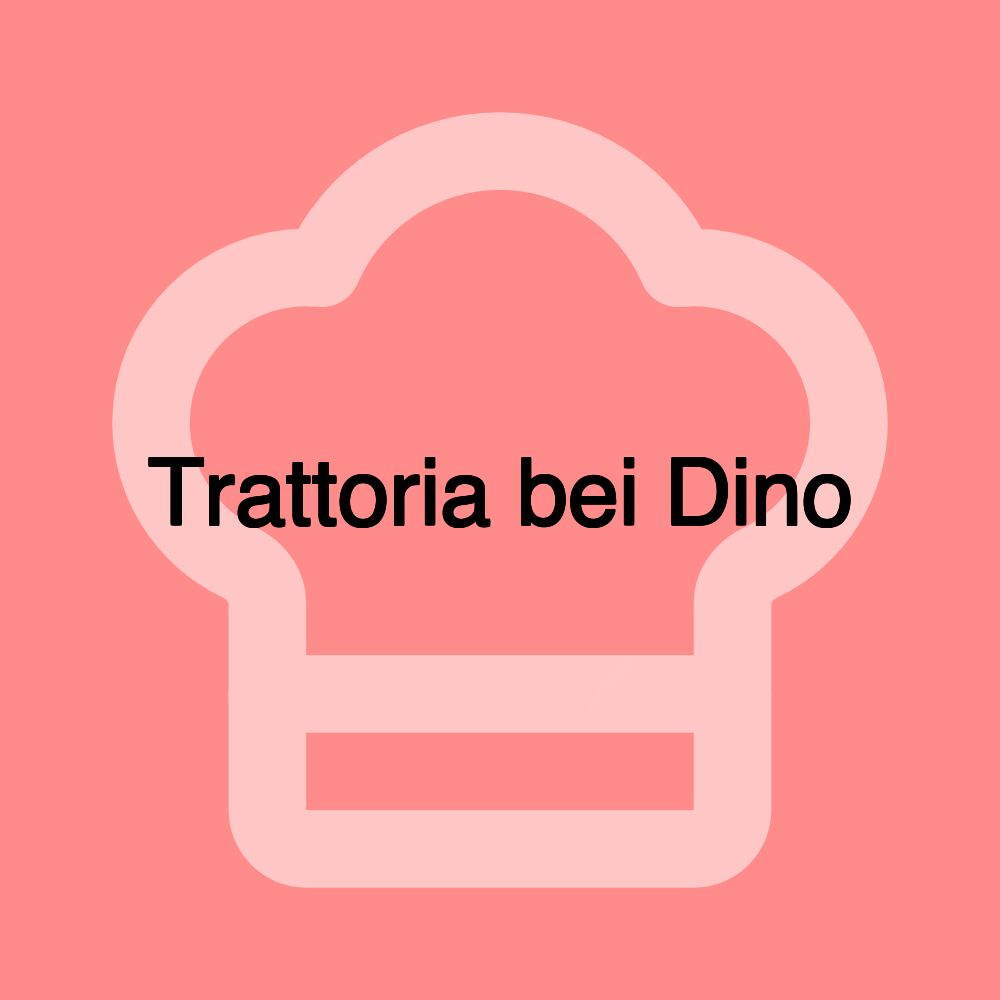 Trattoria bei Dino