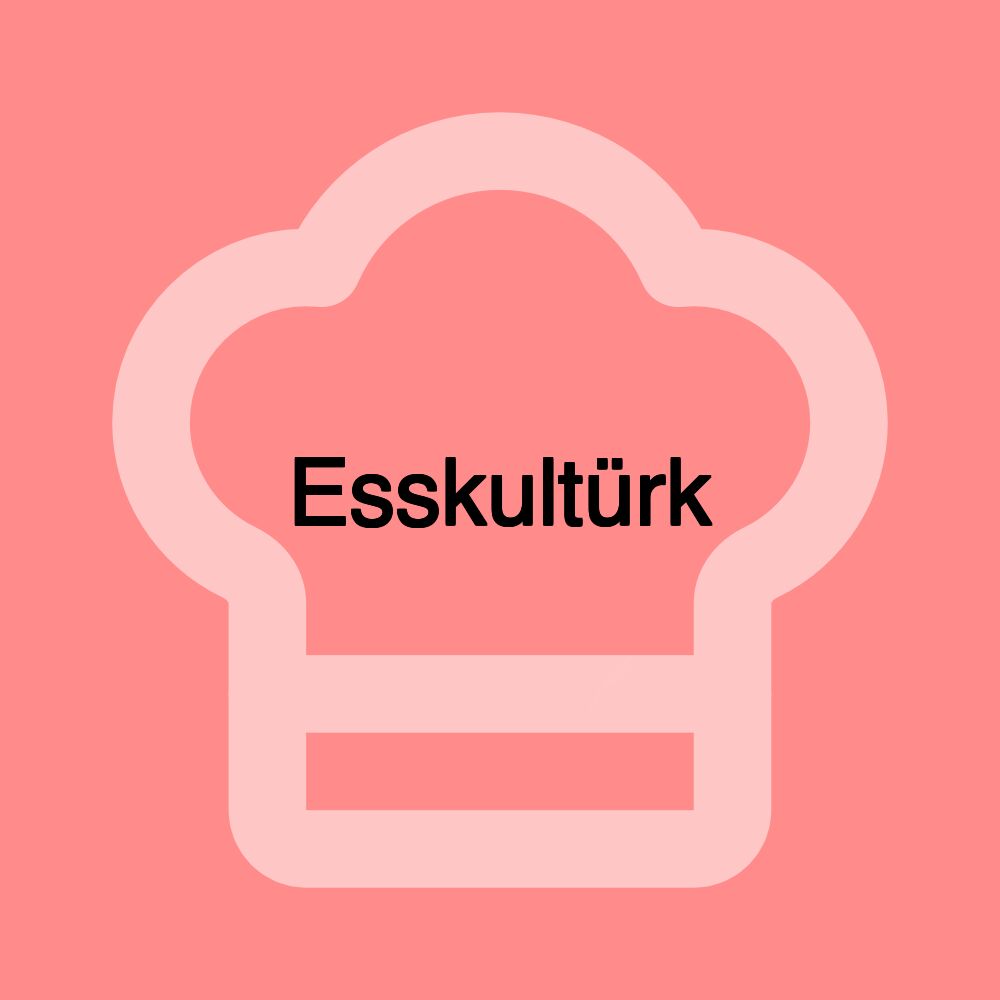 Esskultürk