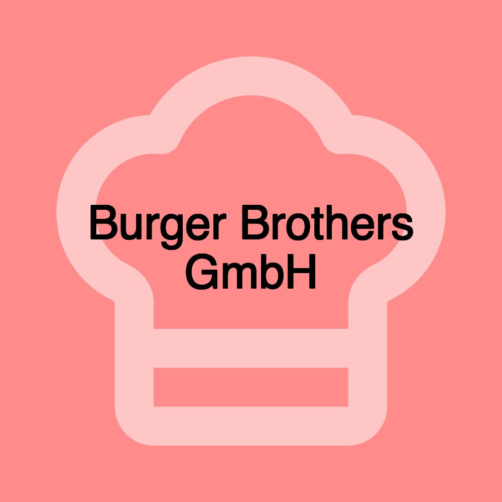 Burger Brothers GmbH