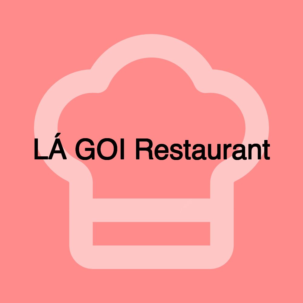 LÁ GOI Restaurant