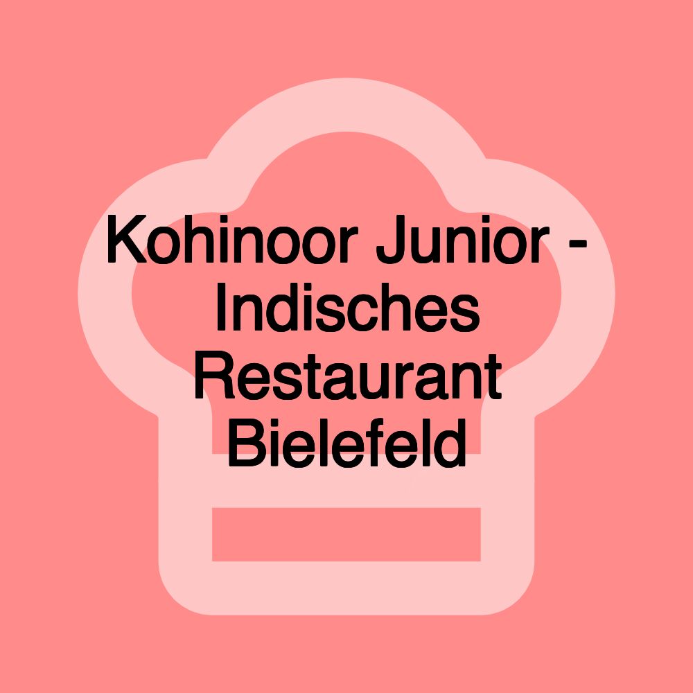 Kohinoor Junior - Indisches Restaurant Bielefeld