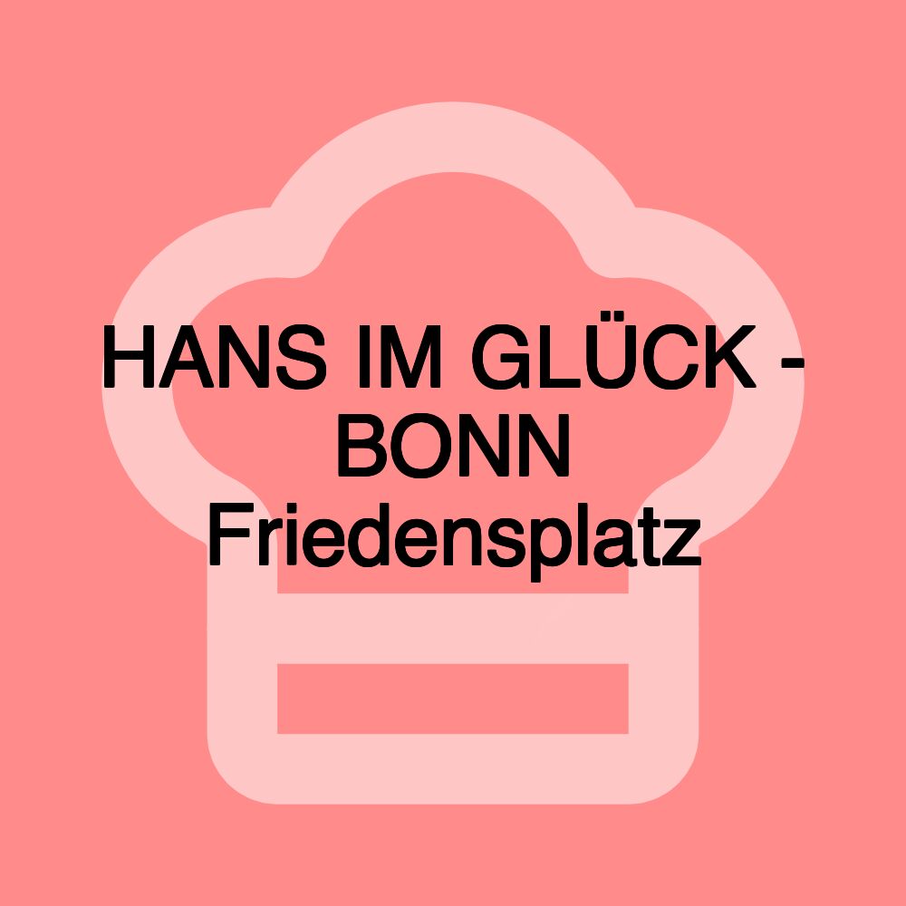 HANS IM GLÜCK - BONN Friedensplatz