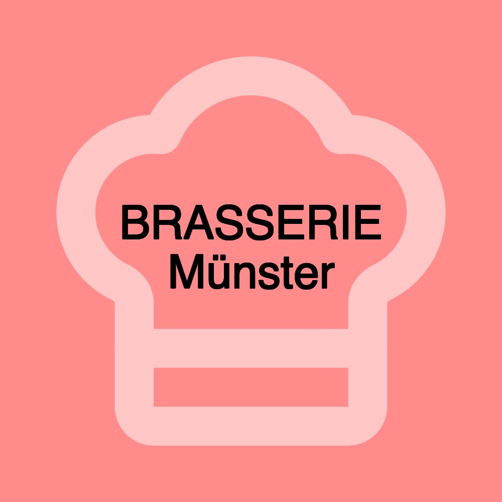 BRASSERIE Münster