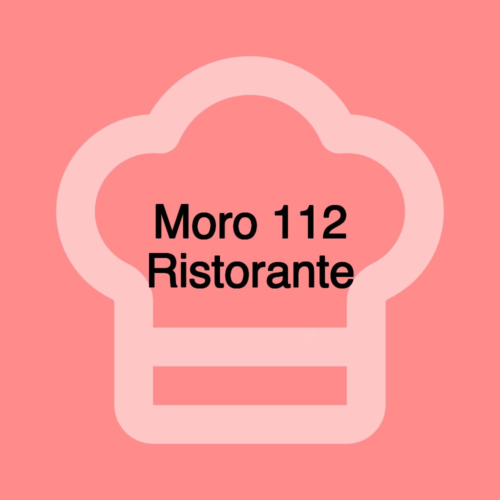 Moro 112 Ristorante