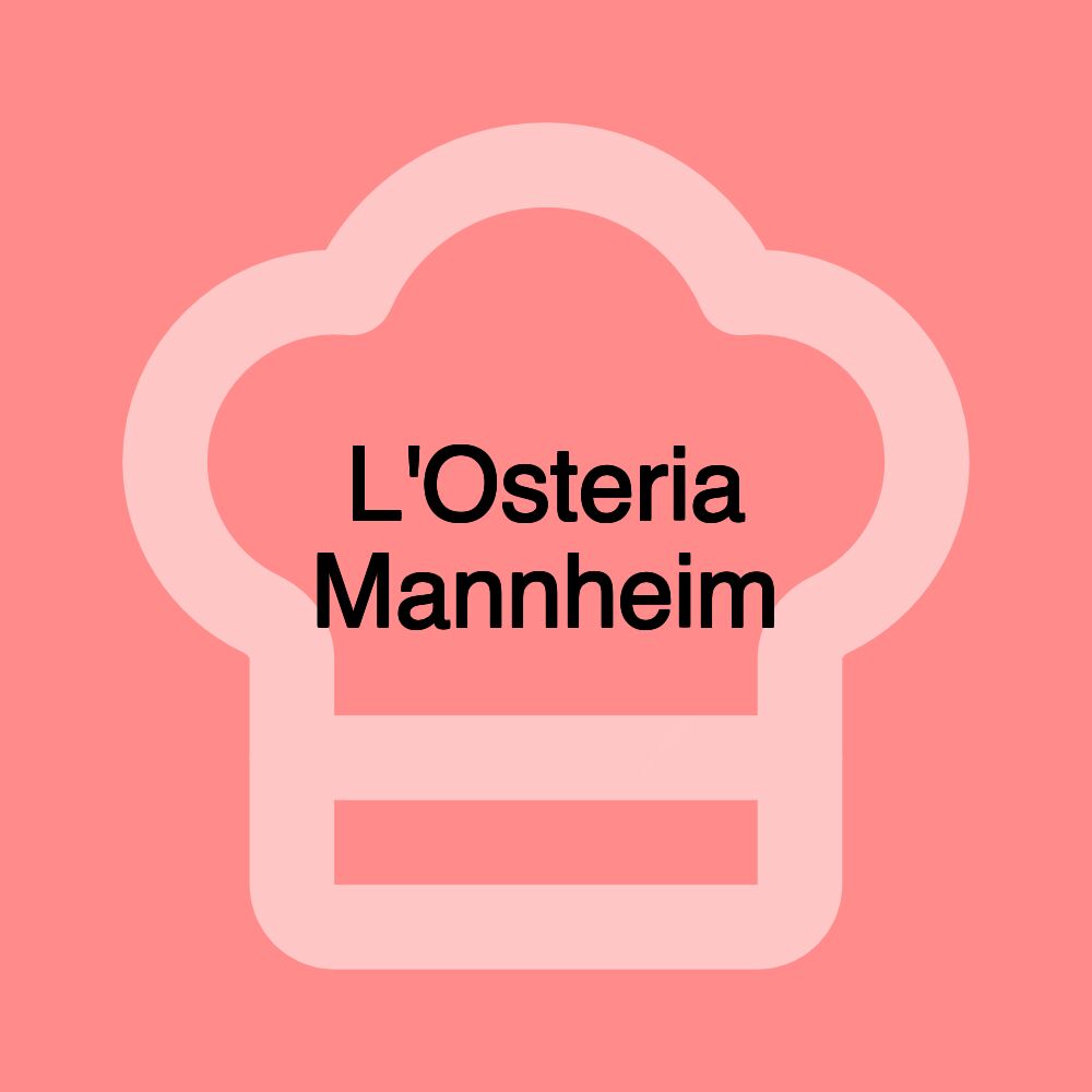 L'Osteria Mannheim