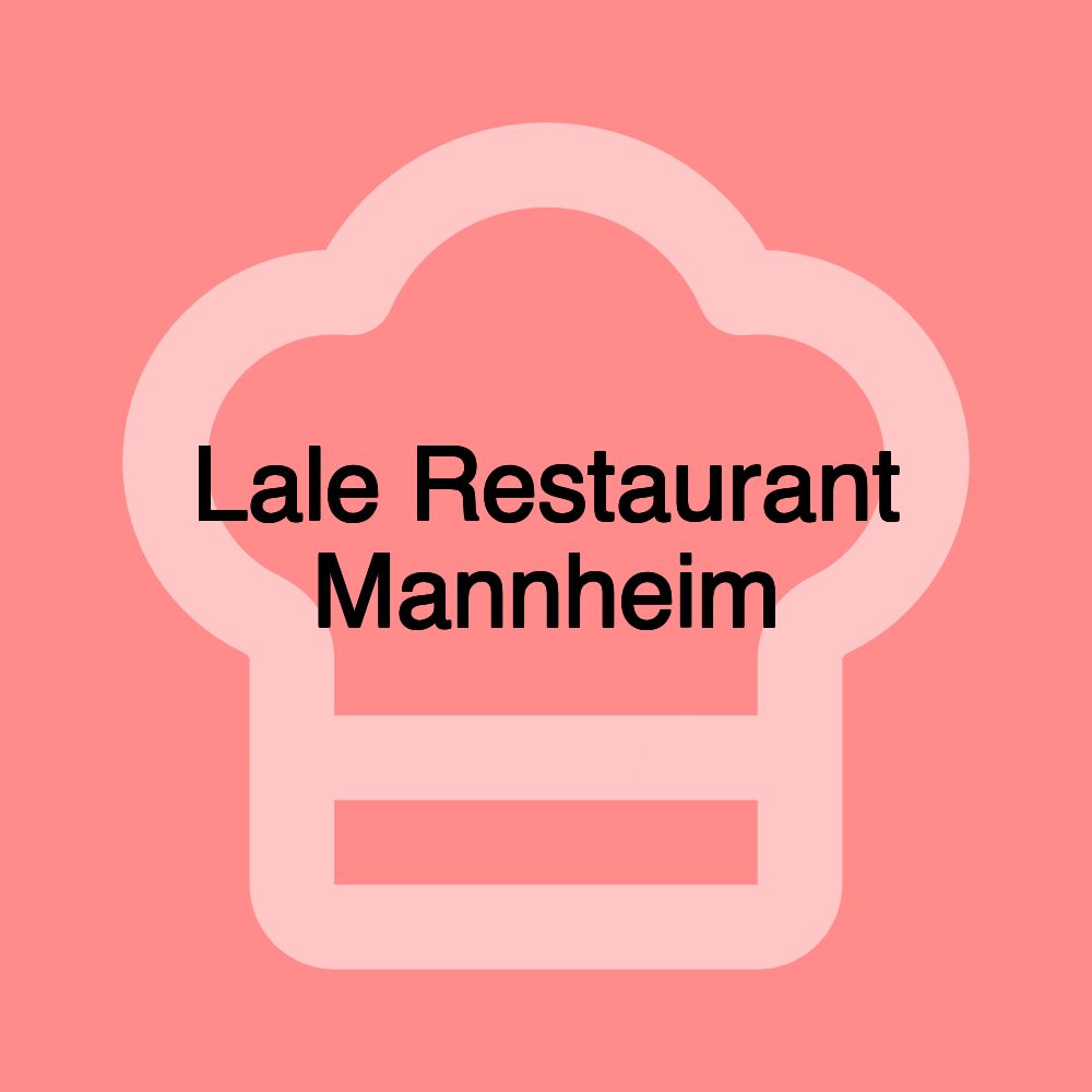 Lale Restaurant Mannheim