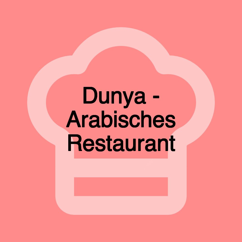 Dunya - Arabisches Restaurant