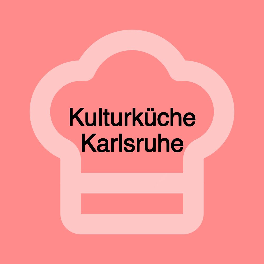 Kulturküche Karlsruhe