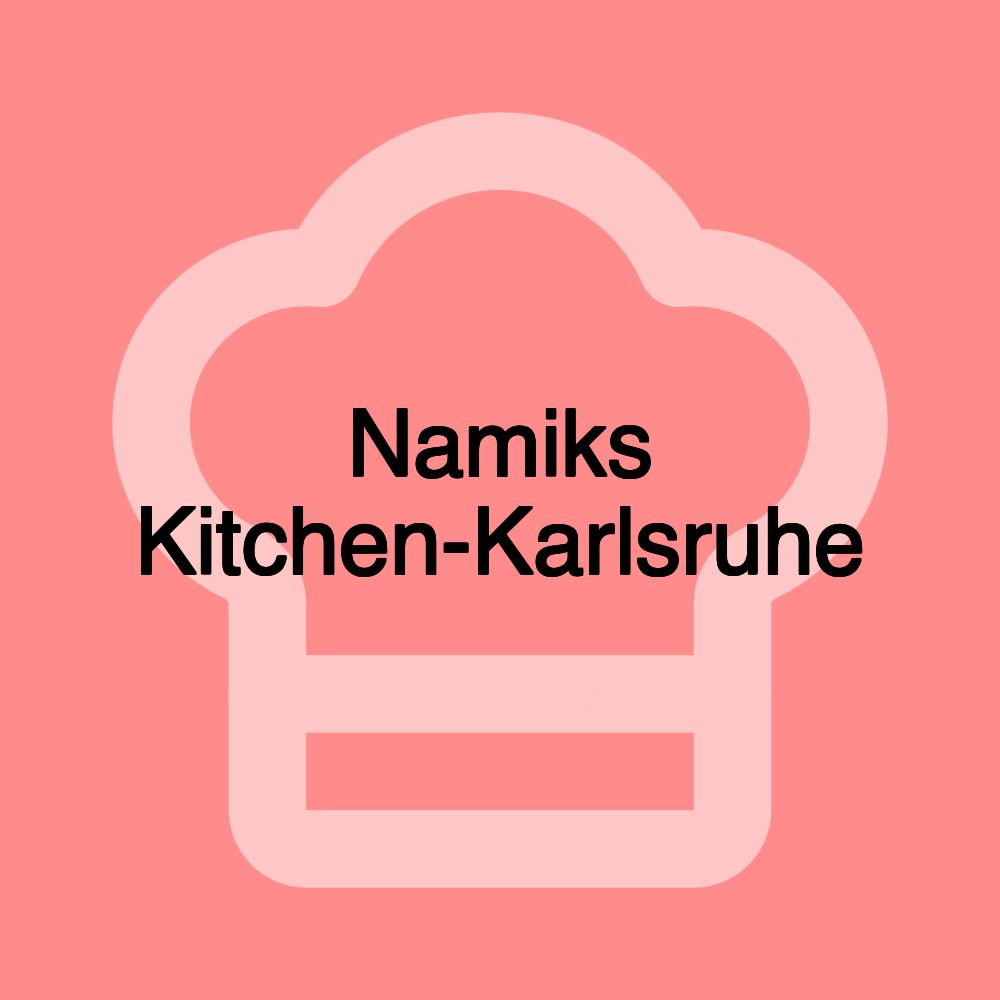 Namiks Kitchen-Karlsruhe