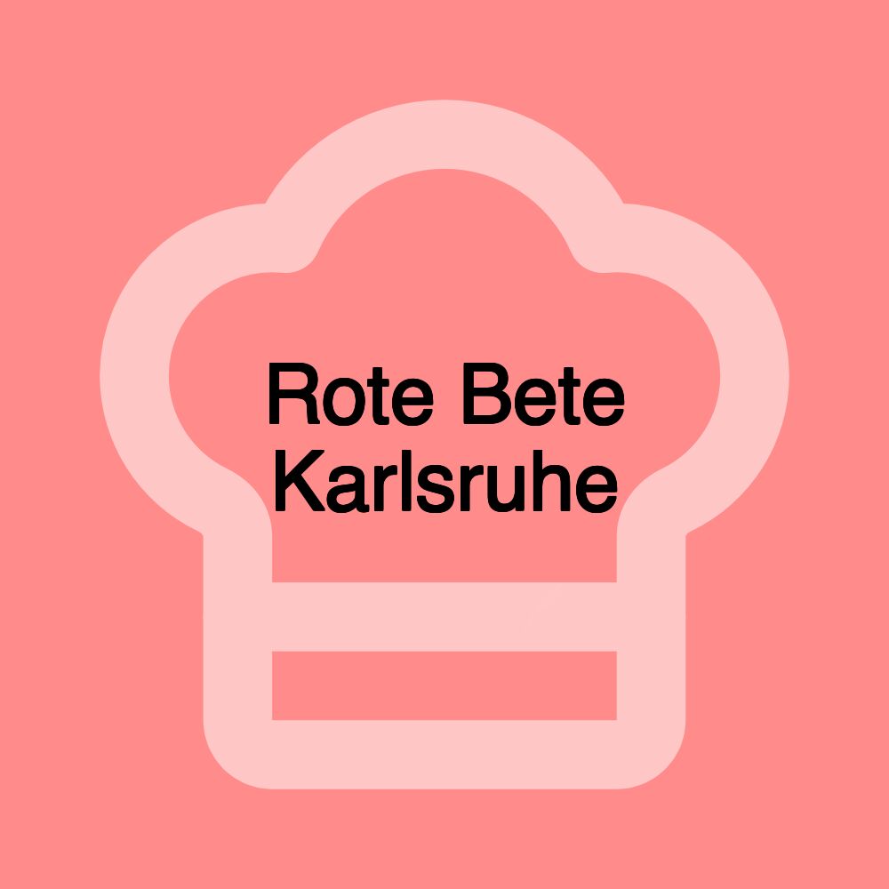 Rote Bete Karlsruhe