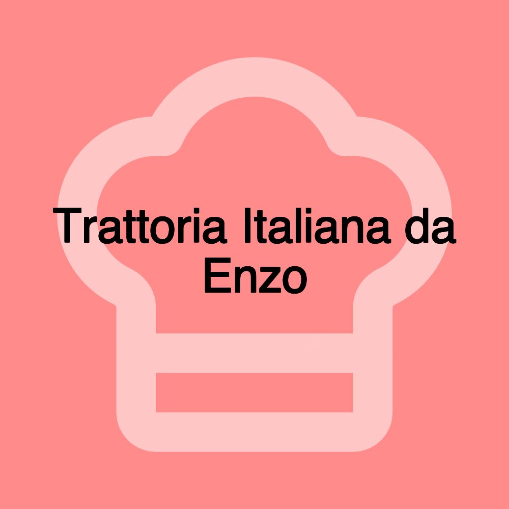 Trattoria Italiana da Enzo