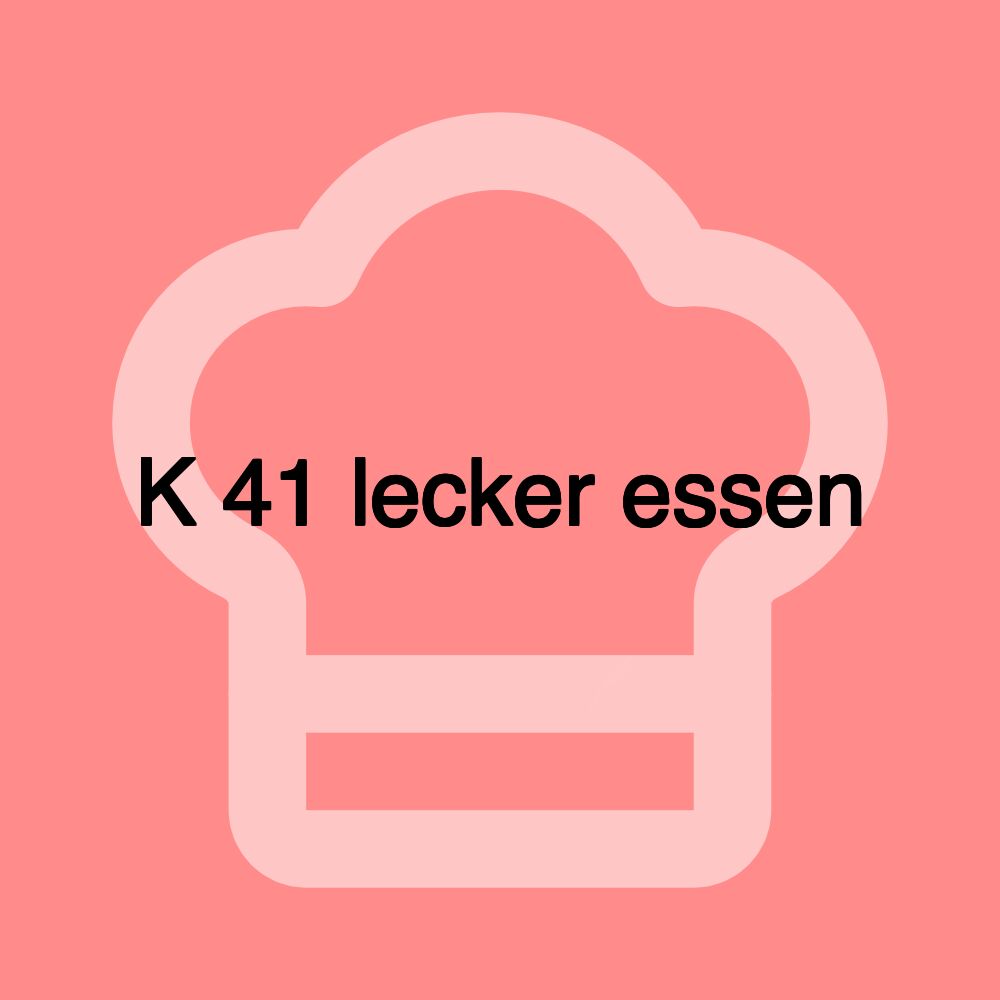 K 41 lecker essen