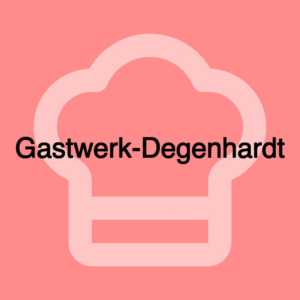 Gastwerk-Degenhardt