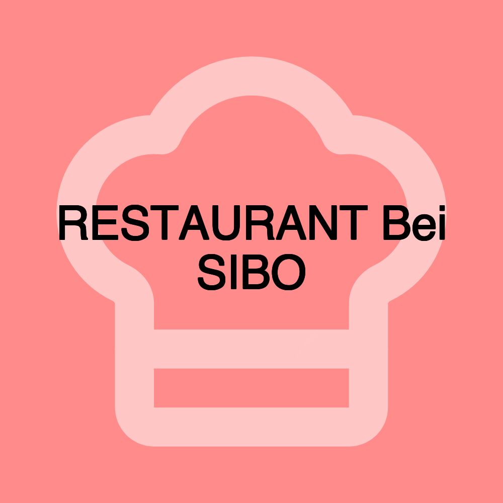 RESTAURANT Bei SIBO